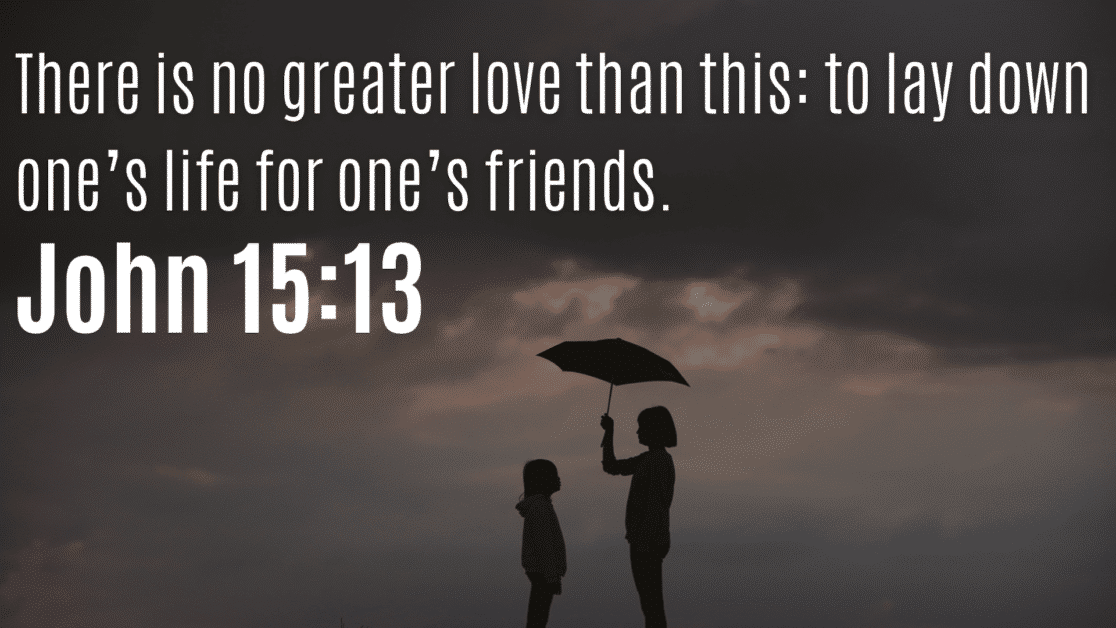 there is no greater love than this
